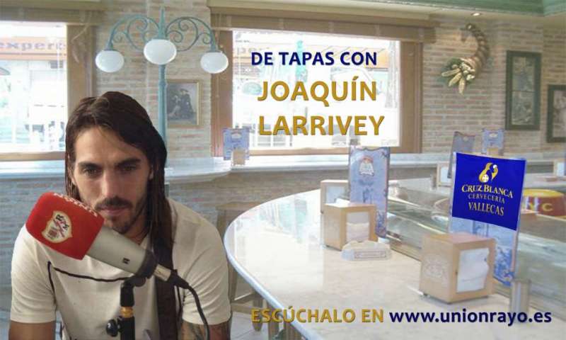 DE TAPAS CON Larrivey
